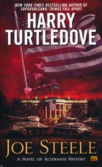 Novel of Alternate HistoryJoe Steele (Turtledove, Harry)