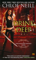 Chicagoland Vampires nr. 5: Drink Deep - TILBUD (så længe lager haves, der tages forbehold for udsolgte varer) (Neill, Chloe)