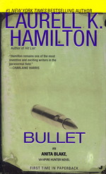 Anita Blake, Vampire Hunter nr. 19: Bullet (Hamilton, Laurell K.)