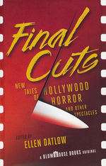 Final Cuts: New Tales of Hollywood Horror and Other Spectacles (TPB) (Datlow, Ellen (Ed.))