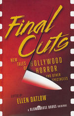 Final Cuts: New Tales of Hollywood Horror and Other Spectacles (TPB) - TILBUD (så længe lager haves, der tages forbehold for udsolgte varer) (Datlow, Ellen (Ed.))