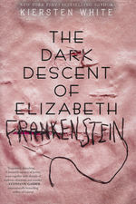 Dark Descent of Elizabeth Frankenstein, The (TPB) - TILBUD (så længe lager haves, der tages forbehold for udsolgte varer) (White, Kiersten)