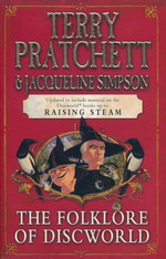 Discworld (TPB)Folklore of Discworld, The: Legends, Myths, and Customs from the Discworld with Helpful Hints from Planet Earth (m. Jacqueline Simpson) (Pratchett, Terry)