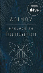 Foundation nr. 1: Prelude to Foundation (Prequel 1) (Asimov, Isaac)