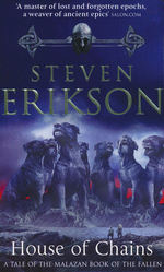 Malazan Book of the Fallen nr. 4: House of Chains (Erikson, Steven)