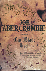 First Law (TPB) nr. 1: Blade Itself, The (Abercrombie, Joe)