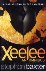 Xeelee Sequence (TPB)Xeelee: An Omnibus (Xeelee 1 - 4) (Baxter, Stephen)