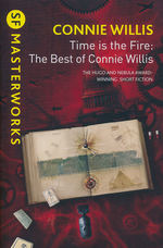 SF Masterworks (TPB)Time is the Fire: The Best of Connie Willis (Willis, Connie)