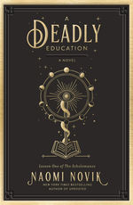 Scholomance (HC) nr. 1: Deadly Education, A (Novik, Naomi)