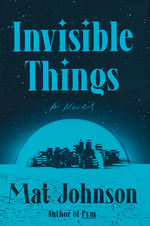 Invisible Things (HC) (Johnson, Mat)