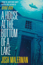 House at the Bottom of a Lake, A (TPB) (Malerman, Josh)