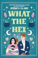 Hex (TPB) nr. 2: What the Hex (Clare, Jessica)