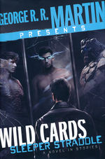 Wild Cards (HC)George R. R. Martin Presents Wild Cards: Sleeper Straddle (Assisted by Melinda M. Snodgrass) (Martin, George R.R. (Ed.))
