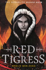 Blood Heir Trilogy (TPB) nr. 2: Red Tigress (Zhao, Amélie Wen)