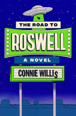 Road to Roswell, The: A Novel (TPB) (Willis, Connie)