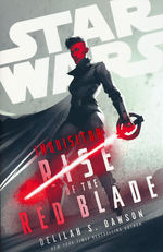 Inquisitor: Rise of the Red Blade (af Delilah S. Dawson) (HC) (Star Wars)