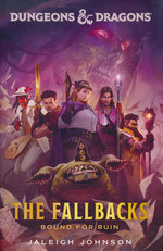 Fallbacks, The (HC)Bound For Ruin (af Jaleigh Johnson) (Dungeons & Dragons)