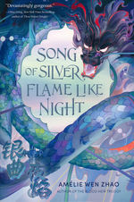 Song of the Last Kingdom (TPB) nr. 1: Song of Silver, Flame Like Night (Zhao, Amélie Wen)