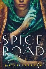 Spice Road Trilogy, The (TPB) nr. 1: Spice Road (Ibrahim, Maiya)
