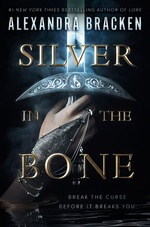 Silver in the Bone (TPB) nr. 1: Silver in the Bone (Bracken, Alexandra)
