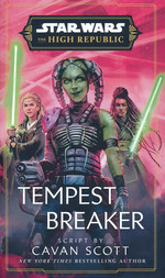 High Republic, The (HC)Tempest Breaker (af Cavan Scott) (Star Wars)
