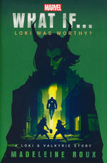 WHAT IF…? (HC) nr. 1: What If...Loki Was Worthy?: A Loki & Valkyrie Story (af Madeleine Roux) (Marvel   )