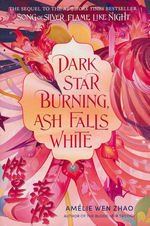 Song of the Last Kingdom (TPB) nr. 2: Dark Star Burning, Ash Falls White (Zhao, Amélie Wen)