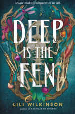 Deep Is the Fen (TPB) (Wilkinson, Lili)
