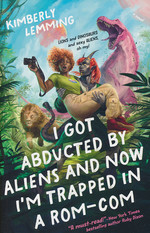 Cosmic Chaos (TPB) nr. 1: I Got Abducted by Aliens and Now I'm Trapped in a Rom-Com (Lemming, Kimberly)