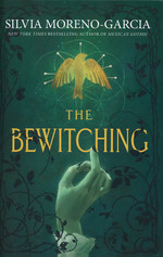 Bewitching, The (HC) (Moreno-Garcia, Sylvia)