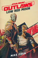 Outlaws (HC) nr. 0: Low Red Moon (af Mike Chen) (Star Wars)