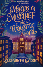 Magic and Mischief at the Wayside Hotel (TPB) (Everett, Elizabeth)