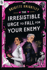 Dearly Beloathed Duology (TPB) nr. 1: Irresistible Urge to Fall for Your Enemy, The (Knightley, Brigitte)