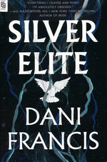Silver Elite (TPB) nr. 1: Silver Elite  - (Romantasy) (Francis, Danni)