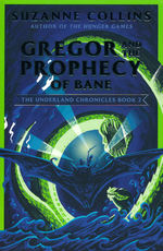 Underland Chronicles (TPB) nr. 2: Gregor and the Prophecy of Bane (Collins, Suzanne)
