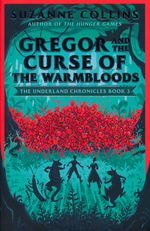 Underland Chronicles (TPB) nr. 3: Gregor and the Curse of the Warmbloods (Collins, Suzanne)