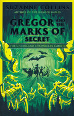 Underland Chronicles (TPB) nr. 4: Gregor and the Marks of Secret (Collins, Suzanne)