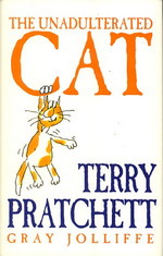 Unadulterated Cat, The (HC) (Pratchett, Terry)