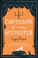 Confessions of an Ugly Stepsister (TPB) - TILBUD (så længe lager haves, der tages forbehold for udsolgte varer) (Maguire, Gregory)