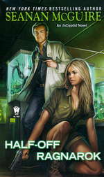 InCryptid nr. 3: Half-Off Ragnarok (McGuire, Seanan)