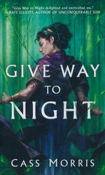 Aven Cycle nr. 2: Give Way to Night (Morris, Cass)
