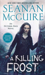 October Daye nr. 14: Killing Frost, A (McGuire, Seanan)