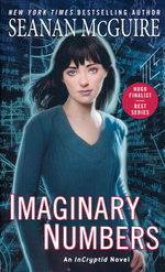InCryptid nr. 9: Imaginary Numbers (McGuire, Seanan)