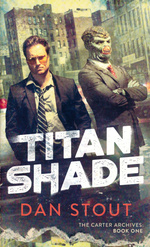 Carter Archives, The nr. 1: Titanshade (Stout, Dan)