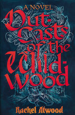 Walk the Wild with Me (TPB) nr. 2: Outcasts of the Wildwood (Atwood, Rachel)