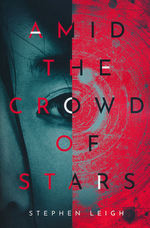 Amid the Crowd of Stars (TPB)
Amid the Crowd of Stars (Leigh, Stephen)