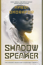 Desert Magician's Duology, The (HC) nr. 1: Shadow Speaker (Okorafor, Nnedi)