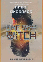 She Who Knows (HC) nr. 2: One Way Witch (Okorafor, Nnedi)