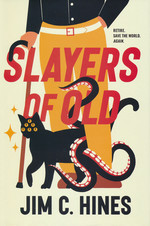 Slayers of Old (HC) (Hines, Jim C.)