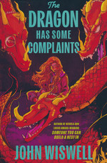 Dragon Has Some Complaints, The (HC) (Wiswell, John)